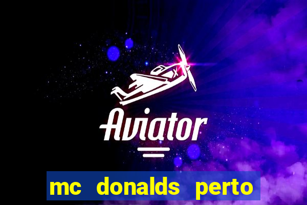 mc donalds perto de mim
